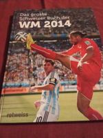 Das grosse Schweizer Buch der WM 2014
