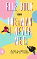 Cook Elle - The Man I Never Met / Roman (deutsch)