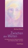 Zwischen den Welten: Die Begleitung einer Demenzerkrankung 