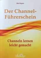 Der Channel-Führerschein / Silke Wagner