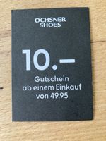 Ochsner Shoes Gutschein Fr.10.- ab Fr.49.95 Einkauf