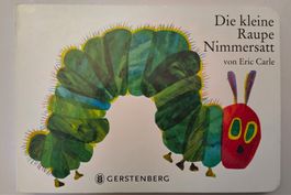 Die kleine Raupe Nimmersatt - Eric Carle / BIlderbuch