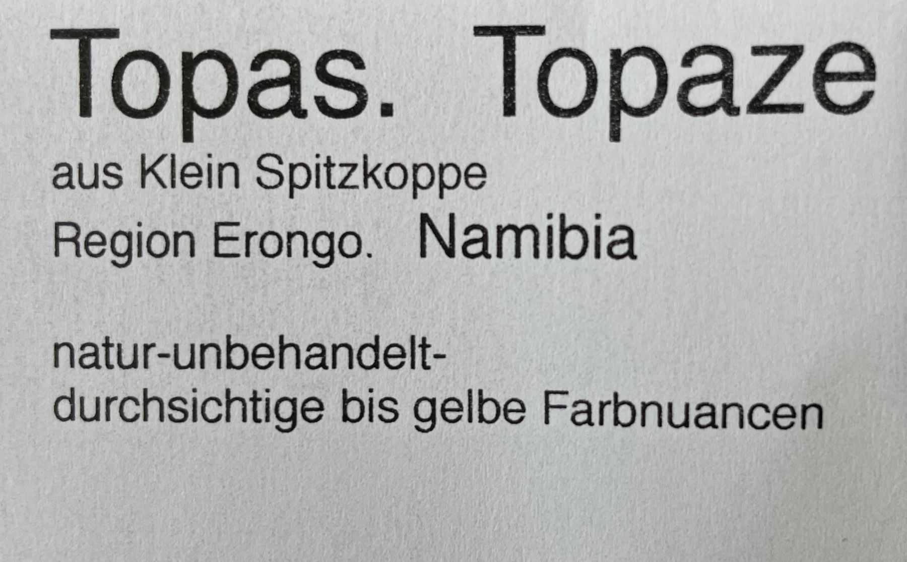 Edelsteine: Topas  Topaze aus Namibia unbehandelt nature    Rohstein – Neu und originalverpackt aus Leuggern von gemshow 2
