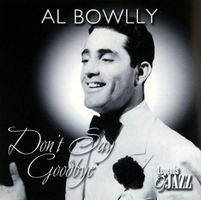Al Bowlly DON'T SAY GOODBYE Lew Stone Jazz Vocal Big Band CD