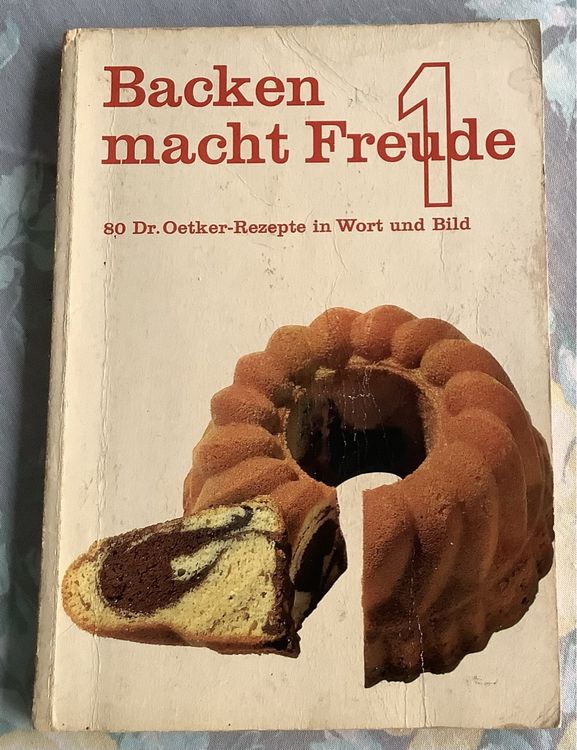 BACKEN MACHT FREUDE 1 / altes Backbuch Dr. Oetker Kaufen auf Ricardo