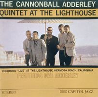 CANNONBALL ADDERLEY - CANNONBALL ADDERLEY AT THE LIGHTHOUSE