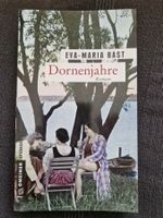 Eva-Maria Bast Dornenjahre Jahrhundersaga Band 3