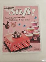 Backbuch: Einfach süss! Zauberhafte Cupcakes & Fun-Cakes