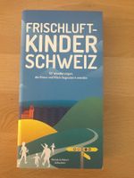 Frischluftkinder Schweiz - 52 Wanderungen