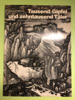 Albert Lutz (Red.): Tausend Gipfel und zehntausend Täler.