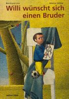 Lins Bernhard, Willi wünscht sich einen Bruder