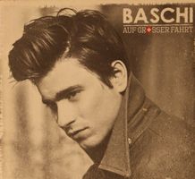 Baschi – Auf Grosser Fahrt