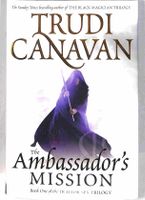 The Ambassador's Mission, Trudi Canavan