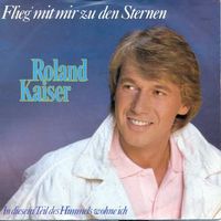 Kaiser Roland - Flieg' mit mir zu den Sternen (7")