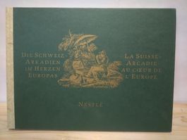 La Suisse-Arcadie au Coeur de l'Europe Nestlé