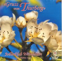 Jodlerklub Weinfelden GRUSS VOM THURBERG S'Jodlerfäscht CD