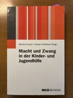 Macht und Zwang in der Kinder- und Jugendhilfe 1. Aufl