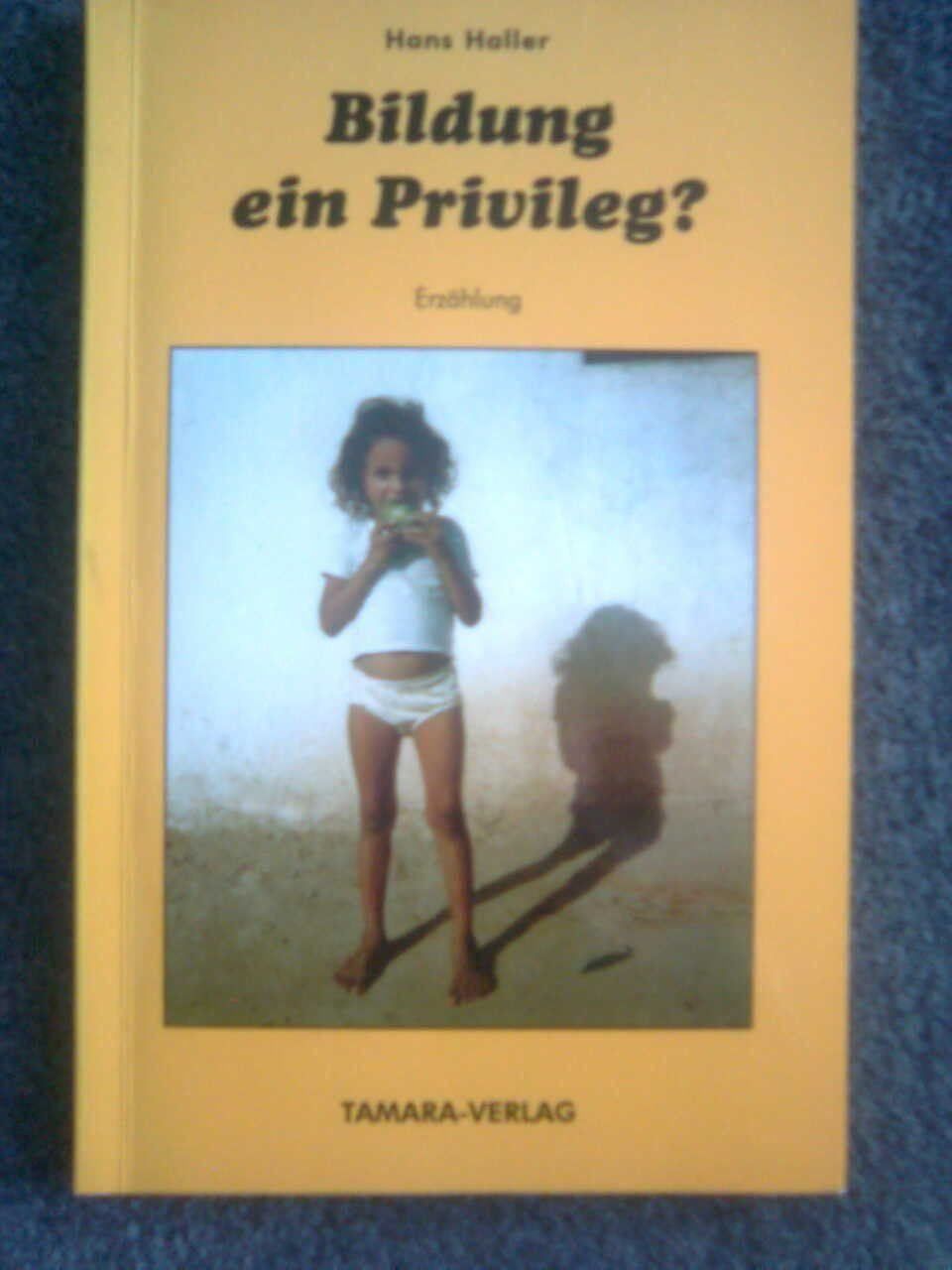 Bücher: Hans Haller bildung ein privileg – Gebraucht aus Basel von Alacant