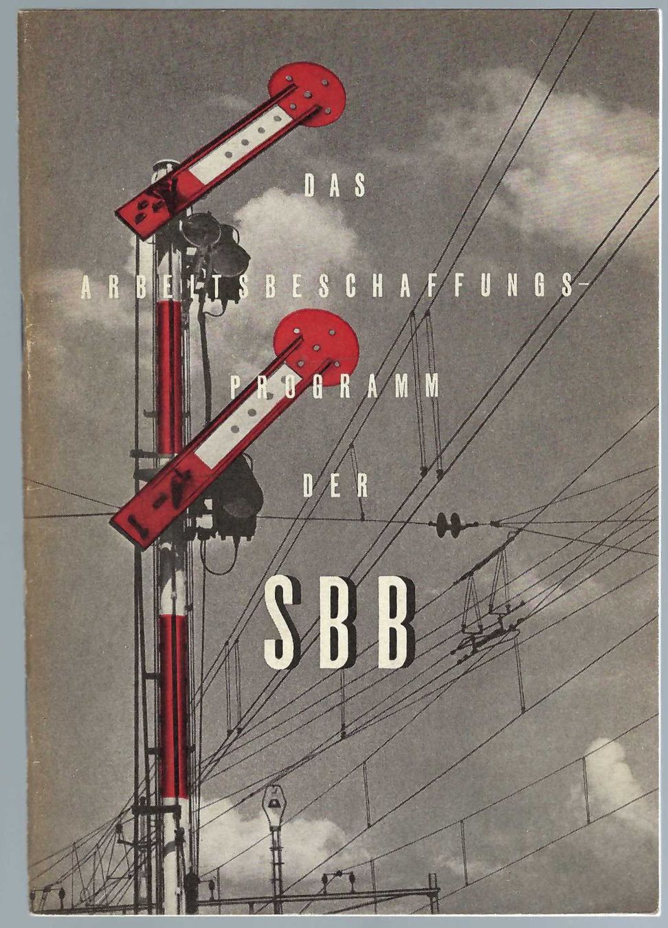 Libri: Das Arbeitsbeschaffungs-Programm der SBB. 1944. – Usato da Horw venduto da SwissSteamMemories