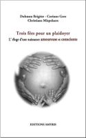 Trois fées pour un plaidoyer