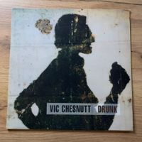 VIC CHESNUTT – DRUNK...OG UK 1994...EX/EX