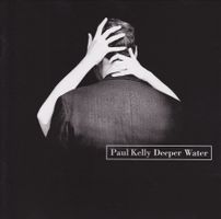CD Deeper Water von Paul Kelly