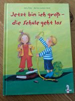 Jetzt bin ich gross - die Schule geht los - Jana Frey 