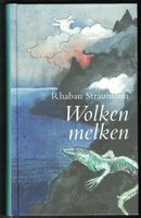 Rhaban Straumann; Wolken melken