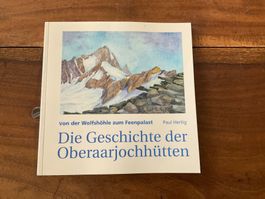 Die Geschichte der Oberaarjochhütten, Paul Hertig,