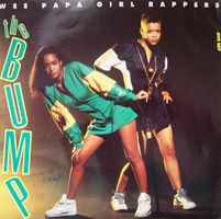 Wee Papa Girl Rappers: The Bump 7"
