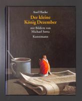Der kleine König Dezember (Axel Hacke) Bilder v Michael Sowa