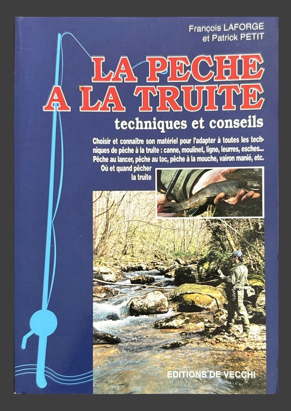 Libri: LA PECHE A LA TRUITE: Techniques et Conseils De Vecchi 1995 – Usato da Fleurier venduto da jea_j77g