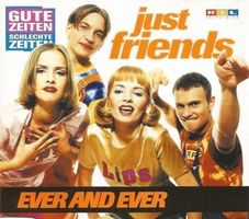 JUST FRIENDS (CD-Maxi) Ever and ever  NEUWERTIG