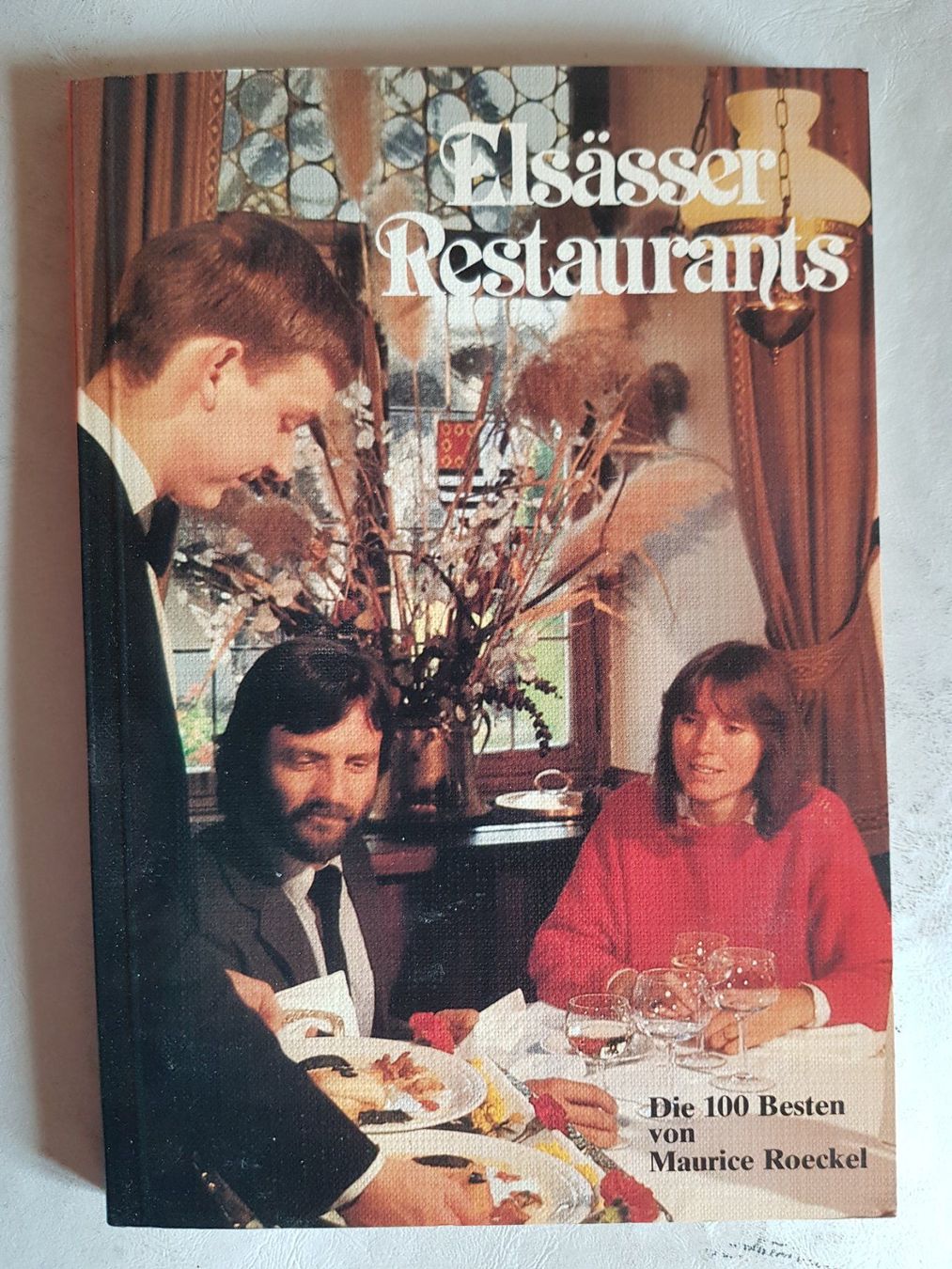 Bücher: Elsässer Restaurants Maurice Roeckel 1984 – Gebraucht aus Walterswil BE von Lonitti