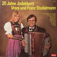 Vreni und Franz Stadelmann – 20 Jahre Jodelduett (LP)