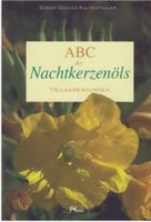 ABC des Nachtkerzenöls - Heilanwendungen Dönike-Kaltenthaler