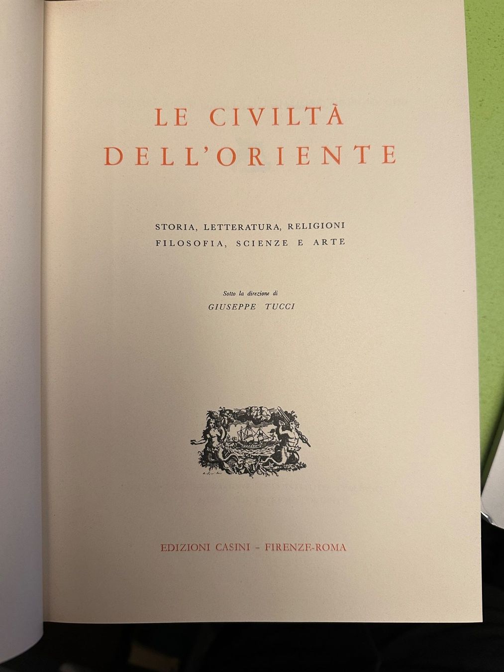Libri: Giuseppe Tucci: Le Civiltà dell' Oriente. 1969 – Usato da Zürich venduto da allp 6