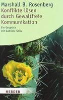 Konflikte lösen durch gewaltfreie Kommunikation