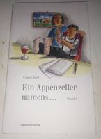 Ein Appenzeller namens... (Band 2)  von Eugen Auer    ©'2009