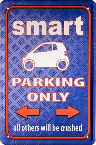 Insegne: Blechschild-SMART-PARKING ONLY – Nuovo e nell'imballaggio originale da Rupperswil venduto da big-one-sale