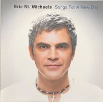 Eric St. Michaels – Songs for a new day