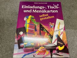Einladungs-, Tisch- und Menükarten selbst gestalten Sachbuch