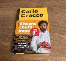 Carlo Cracco – Das Gute, das gut für dich ist, Kochbuch!