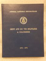 Cent ans de vie militaire a Colombier 1871 - 1971