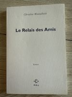 Le relais des amis - Christine Montalbetti
