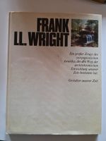 Frank LL. Wright - Gestalter unserer Zeit - 1970
