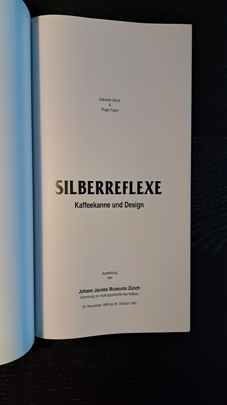 Libri: SILBERREFLEXE/Johann Jacobs Museum/Design/Kaffeekannen – Usato da Ottenbach venduto da Rasenmaeeher 3