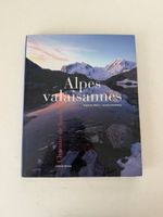 Alpes valaisannes Chemins de lumière Maire Darbellay