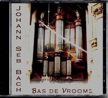 Bas De Vroome JOHANN SEB BACH Bätz Orgel Klassik CD neu ovp