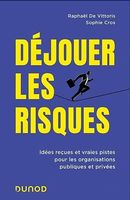 Déjouer les risques  Raphaël de Vittoris Sophie Cros